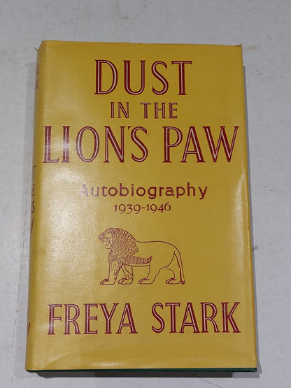 Dust in the Lion's Paw: Autobiography, 1939-46. Freya Stark - 19620