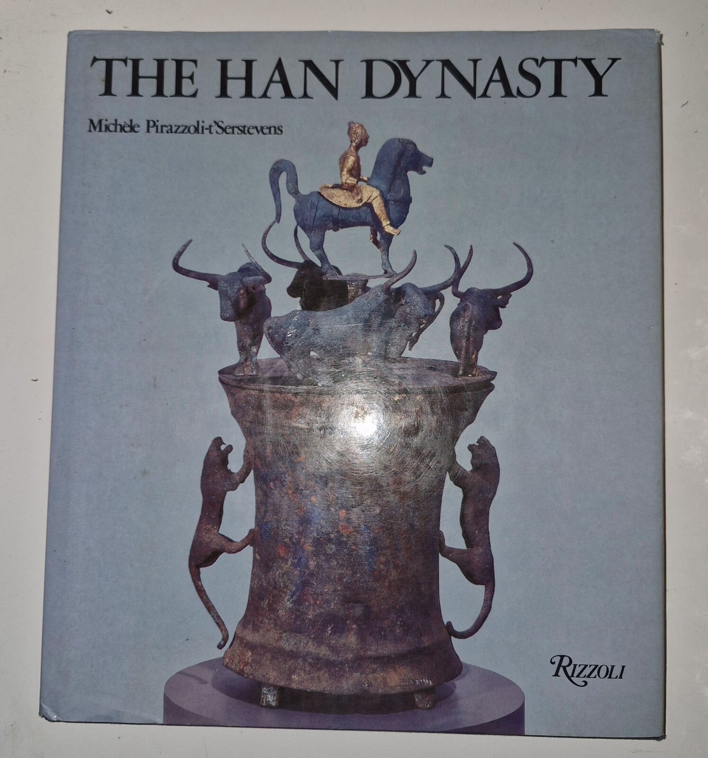 PIRAZZOLI-T'SERSTEVENS, MICHELE The Han Dynasty RIZZOLI 19821