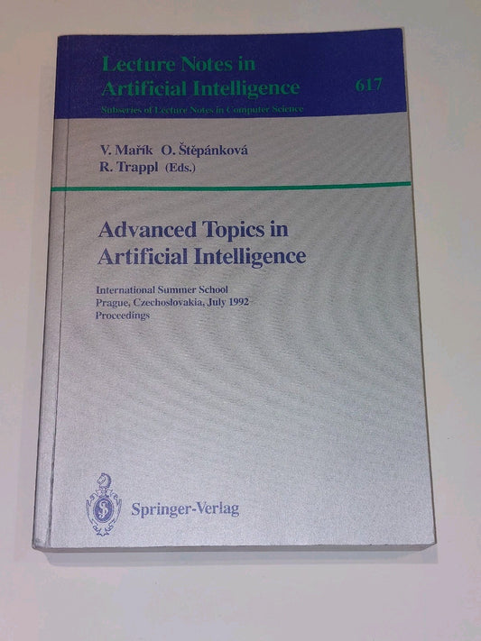 Advanced Topics in Artificial Intelligence: Stepankova, Marik, Trappl 19920