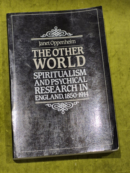 The Other World - Spiritualism Psychical Research In England 1850 1914 Oppenheim0