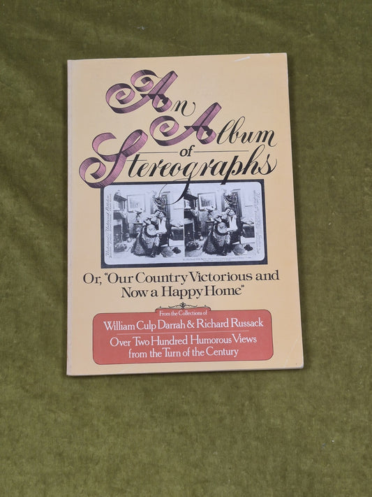 An Album Of Stereographs - William Culp Darrah & Richard Russack Doubleday 19770