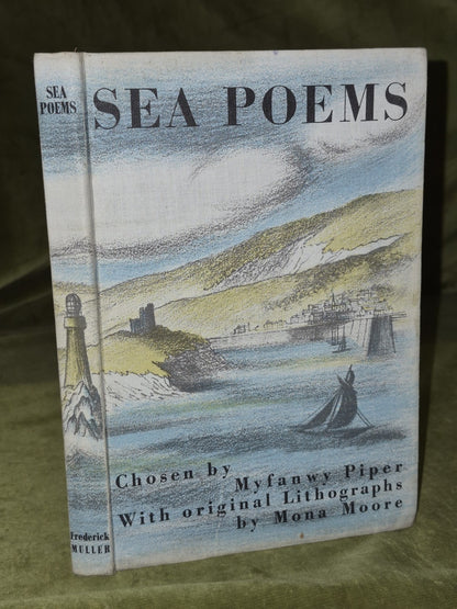 Sea Poems; Chosen by Myfanwy Piper 1944 First Edition Mona Moore Lithographs0