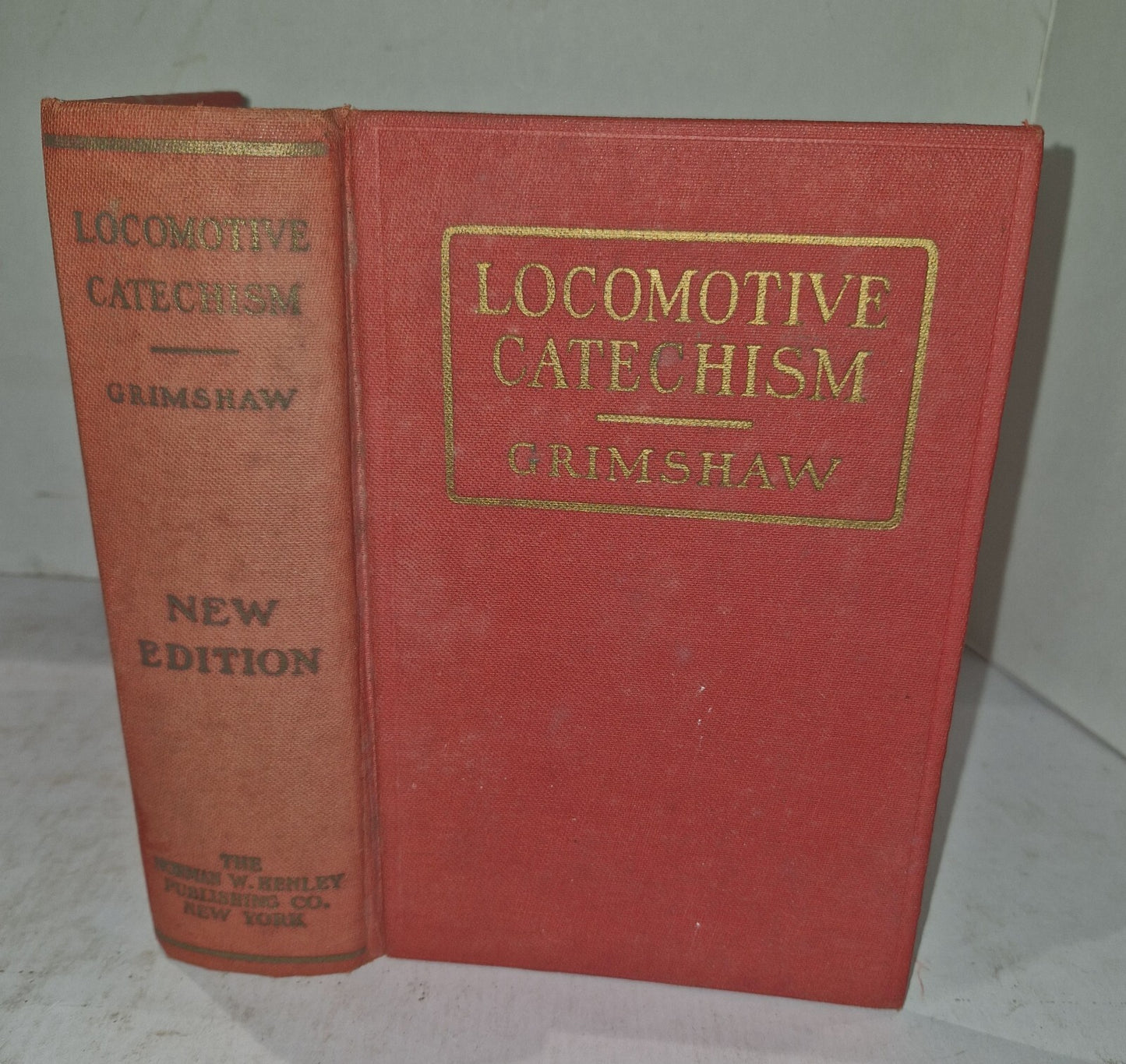 Locomotive Catechism. Robert Grimshaw. Norman W. Henley Publishing Co. 19230
