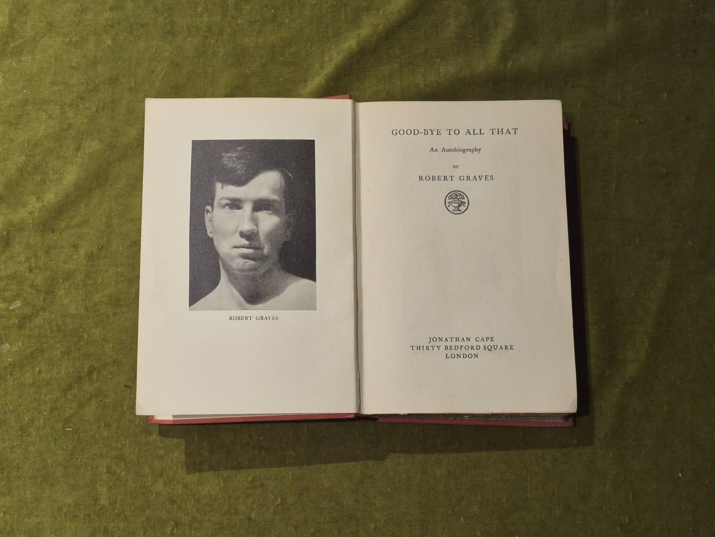 Good-bye to All That an Autobiography -  Robert Graves , Jonathan Cape 1st 19294