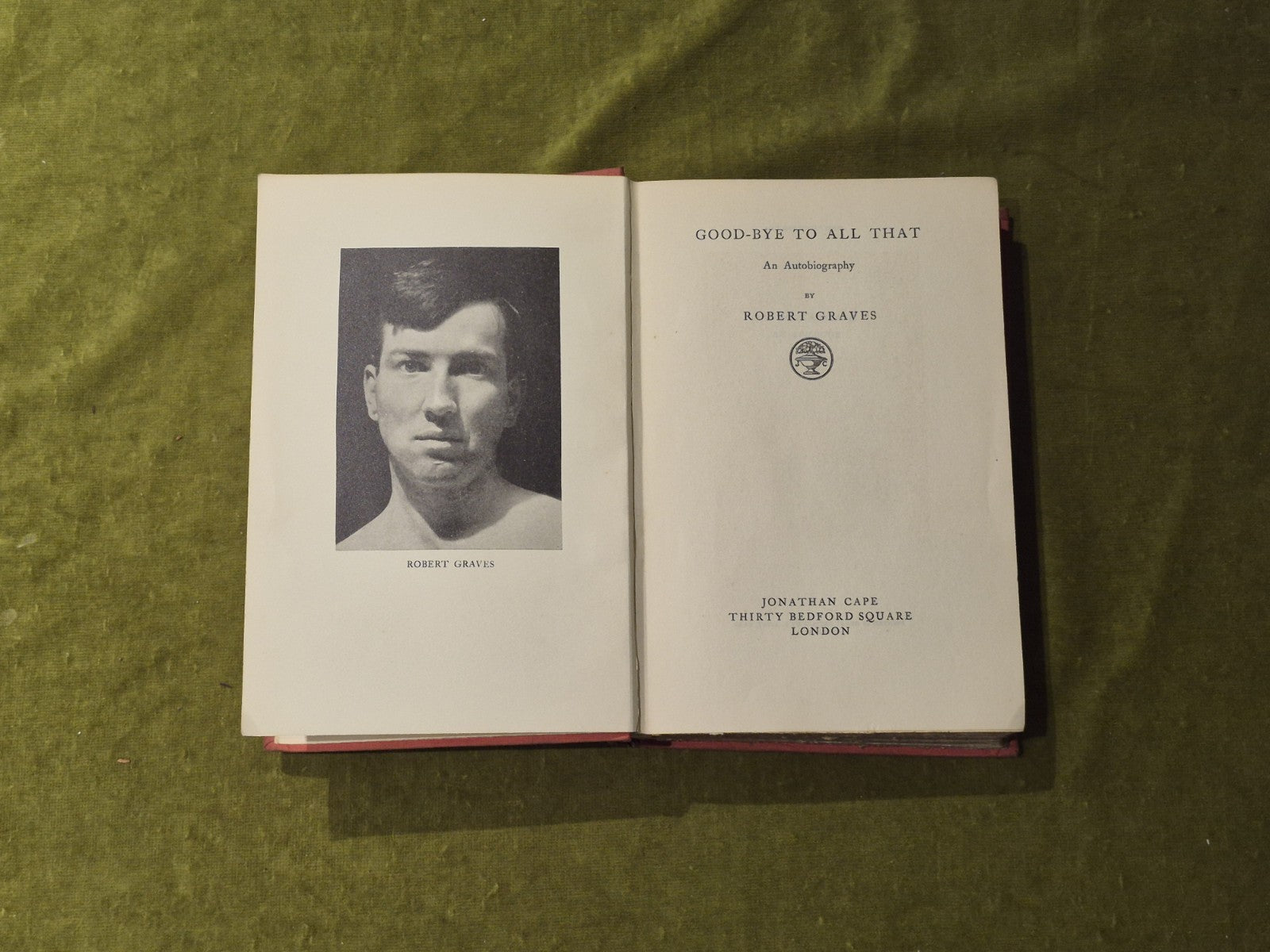 Good-bye to All That an Autobiography -  Robert Graves , Jonathan Cape 1st 19294