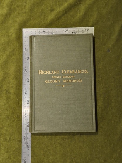 Highland Clearances Donald MacLeod's Gloomy Memories of Scotland HB circa 18573