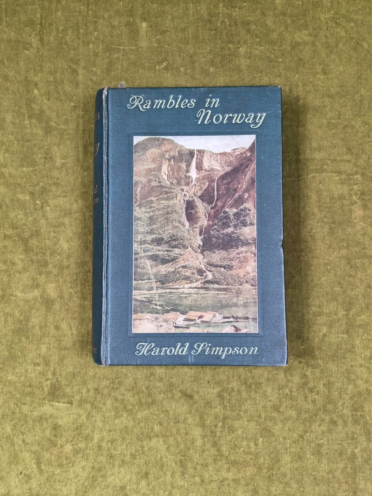 RAMBLES IN NORWAY By Harold Simpson - Mills & Boon 1912 1st HB1