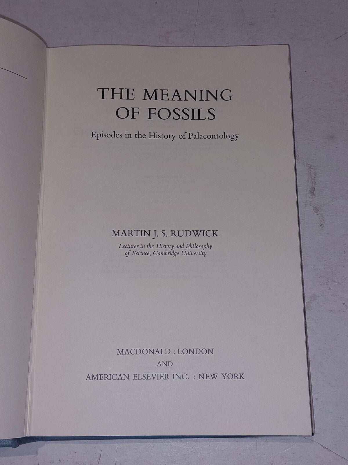 meaning of fossils: Episodes in the history of palaeontology, Rudwick (1972) Hb 3