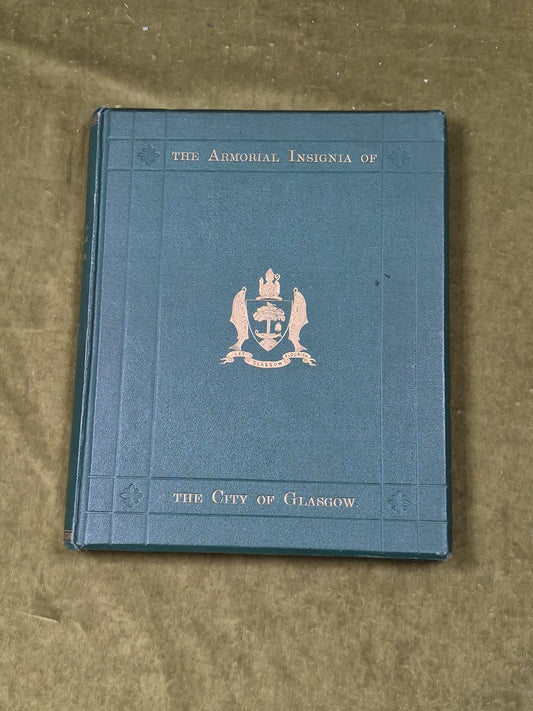 1866 ARMORIAL INSIGNIA OF GLASGOW History GLASWEGIAN HERALDRY Presentation Copy0