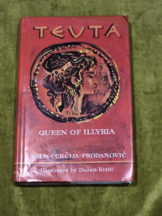 Teuta Queen Of Ilyria - Nada Curcija-Prodanovic (1973) [Oxford Uni Press] HB/DJ 0