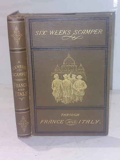 Anon - A Six Weeks' Scamper Through France And Italy, 1st Edition (1879) Hb Book0