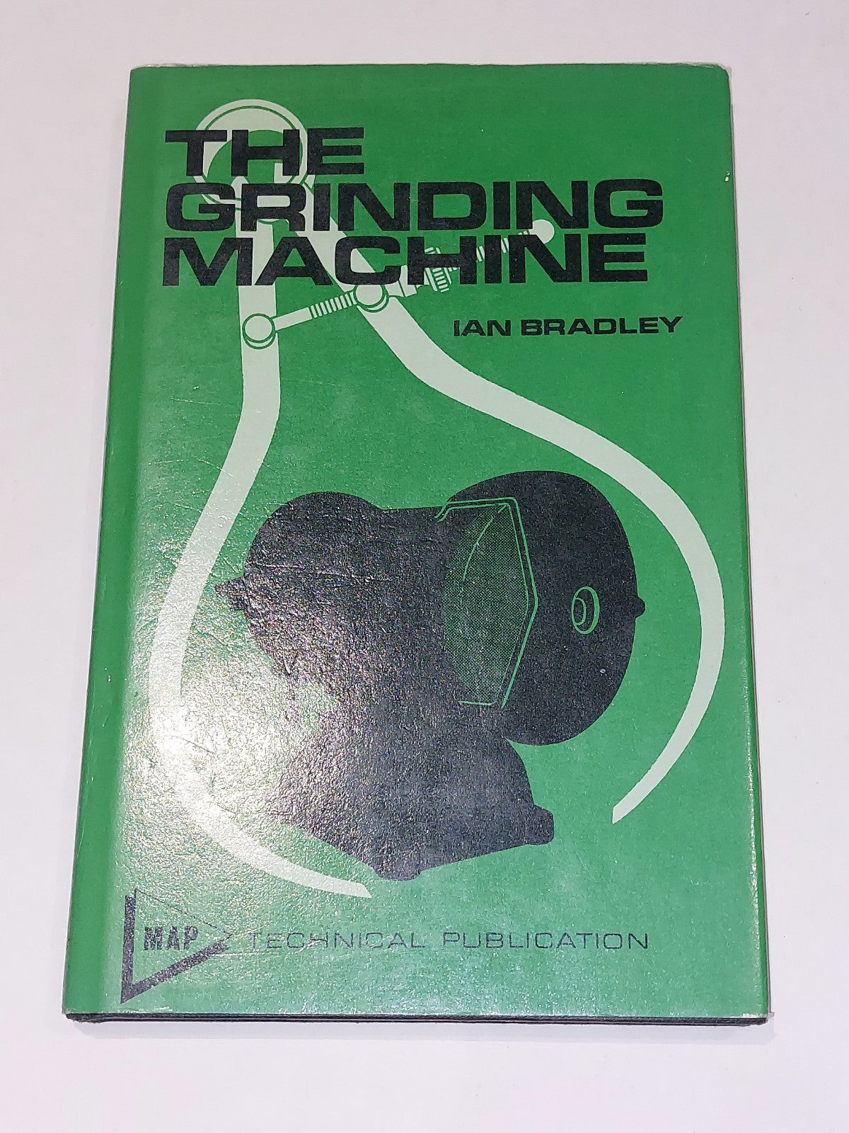 The Grinding Machine - Ian Bradley (1973) 1st Ed Hb Book With Dj Model & Allied0