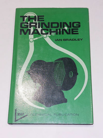 The Grinding Machine - Ian Bradley (1973) 1st Ed Hb Book With Dj Model & Allied0