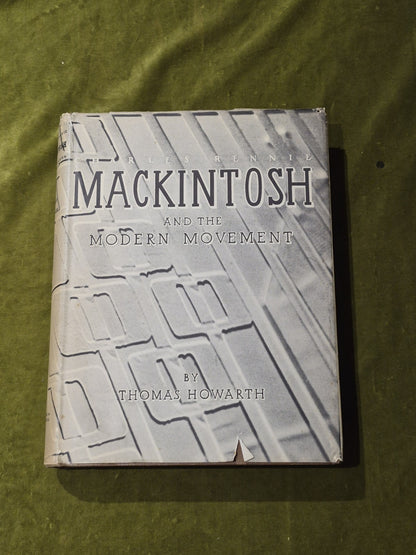 Thomas Howarth - Charles Rennie Mackintosh & the modern movement  1952 1st Edit.0