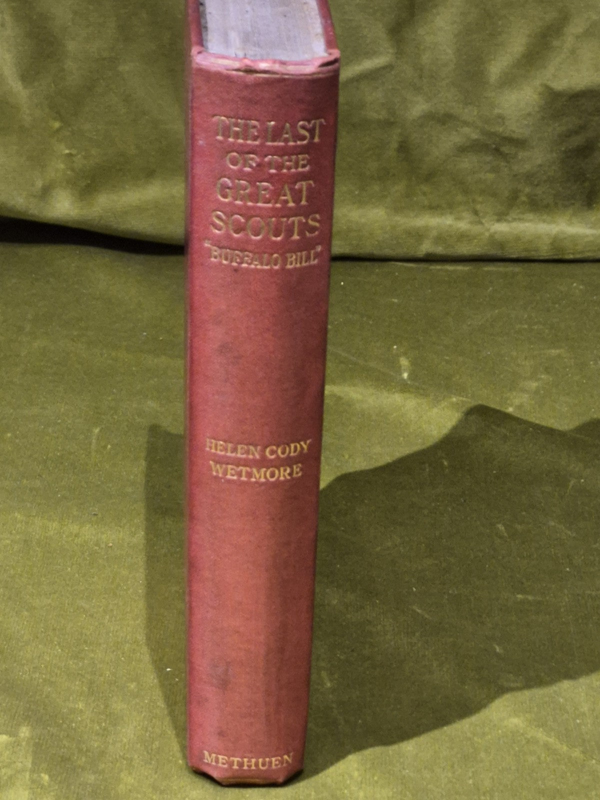 Helen Cody Wetmore - The Last of The Great Scouts ... "Buffalo Bill" 1903 2nd Ed2