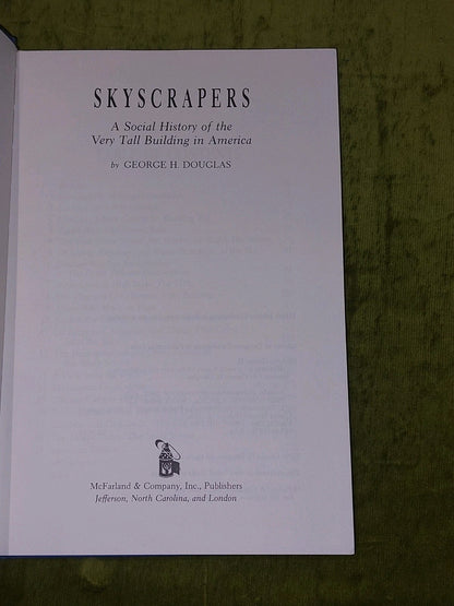 Skyscrapers : Social History In America  George Douglas [MacFarland] (1996) Hb2