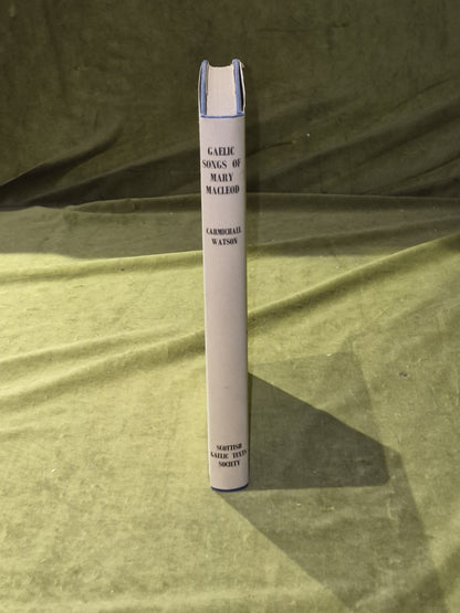 Gaelic Songs Of Mary Macleod Edited By J. Carmichael Watson 19652