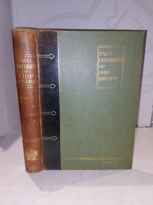 Two Centuries Of Ship Building. Scotts At Greenock. 1920 Hbk.0