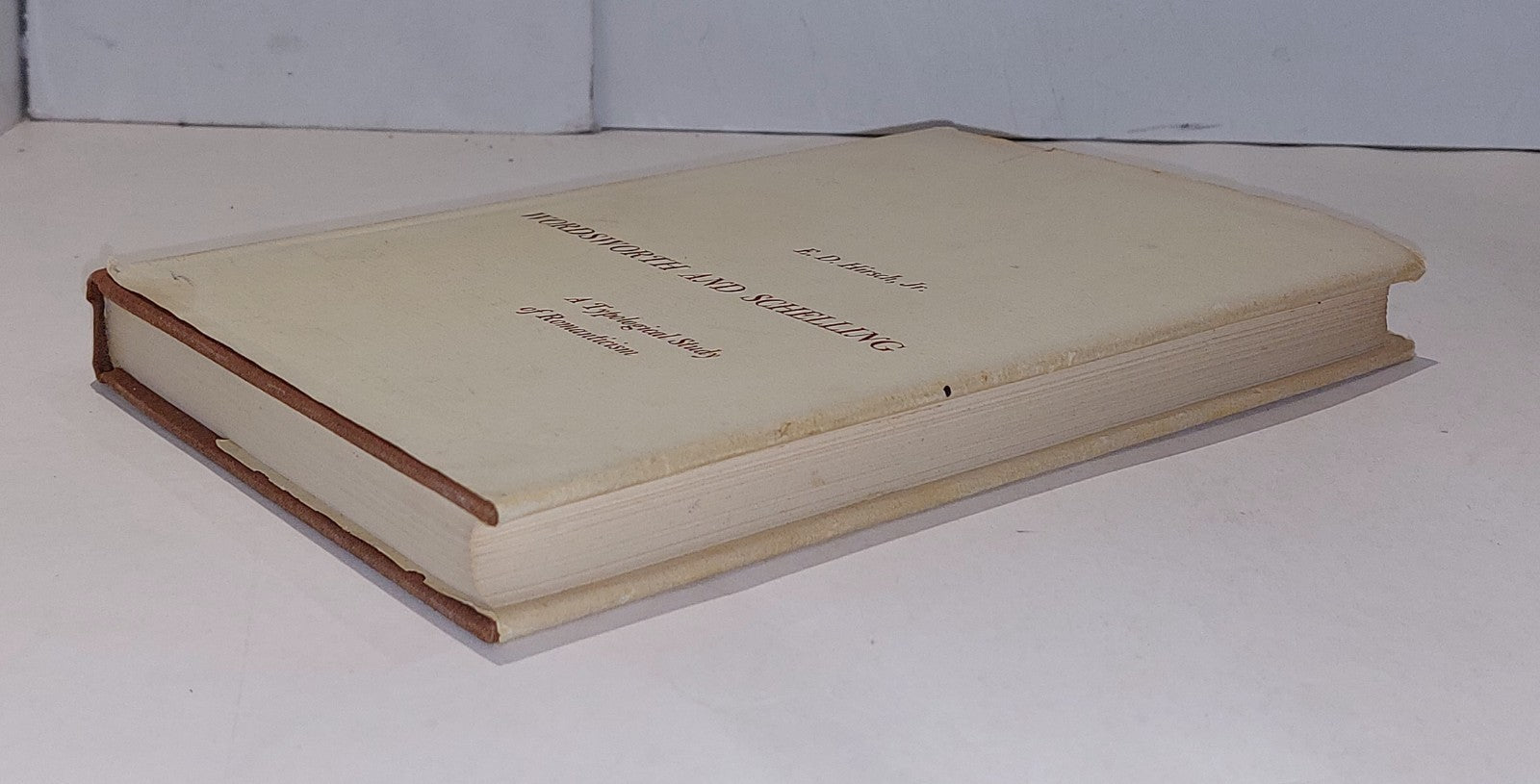 Wordsworth and Schelling: A Topological Study of Romanticism by Hirsch (1960) Hb8