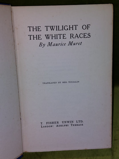The Twilight of the White Races (1926) 1st Edition HB Maurice Muret4