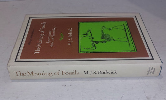 meaning of fossils: Episodes in the history of palaeontology, Rudwick (1972) Hb 1