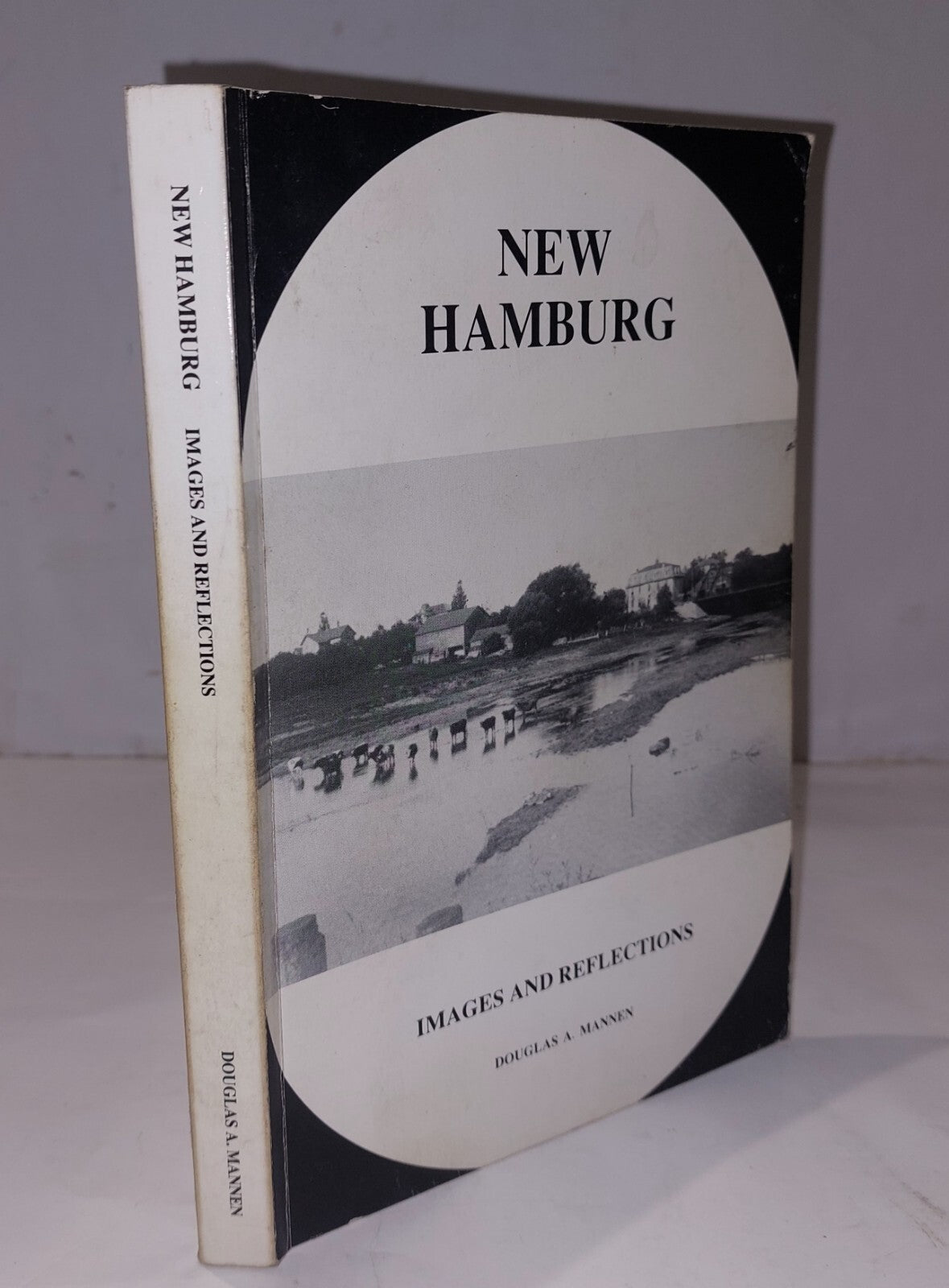 New Hamburg: images and reflections. Douglas A Mannen 0