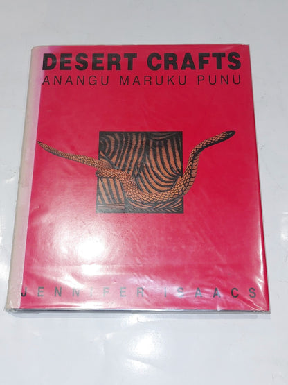 Desert Crafts: Anangu Maruku Punu by Jennifer Isaacs. Hardback 19920