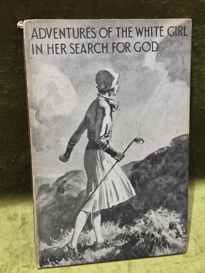 Adventures of the White Girl in Her Search for God (1933 second printing)0