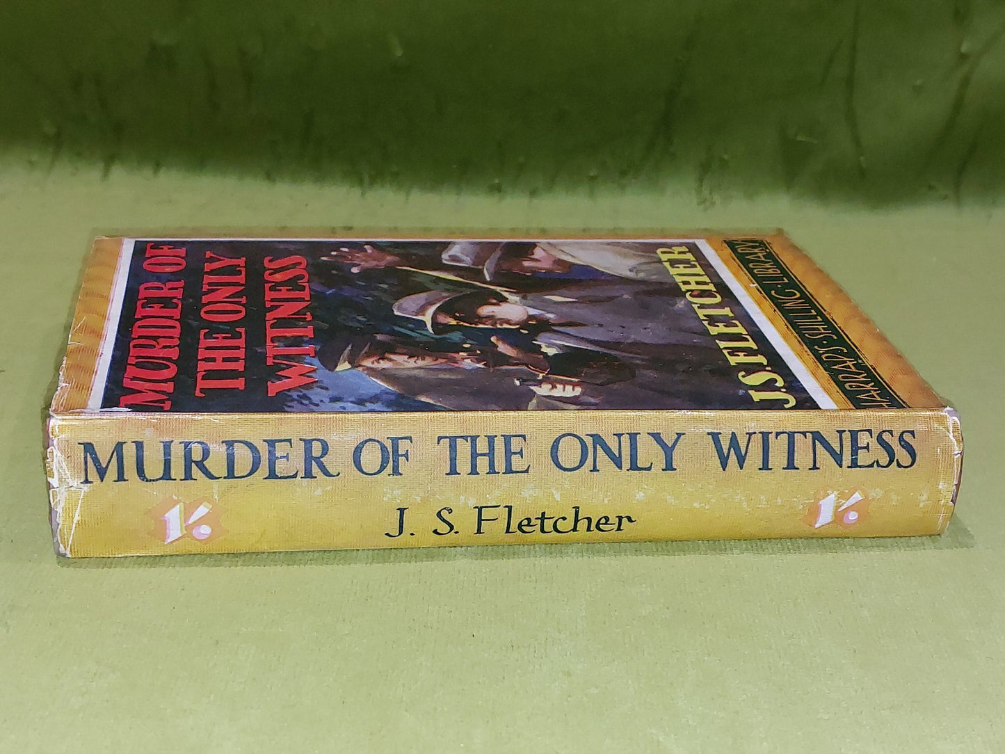 Murder Of The Only Witness by J. S. Fletcher [Harrap's Shilling Library] 1935 Hb1