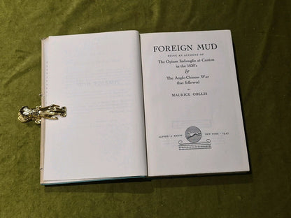 Foreign Mud Opium Imbroglio at Canton, Maurice Collins, 1st ed. hardback with DJ4