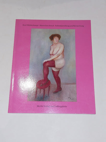 Selbstdarstellung und Betrachtung Frisch, Hannelore Kurt Mühlenhaupt   SIGNED pb0