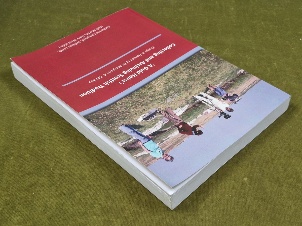 A Guid Hairst Collecting and Archiving Scottish Tradition Katherine Campbell3