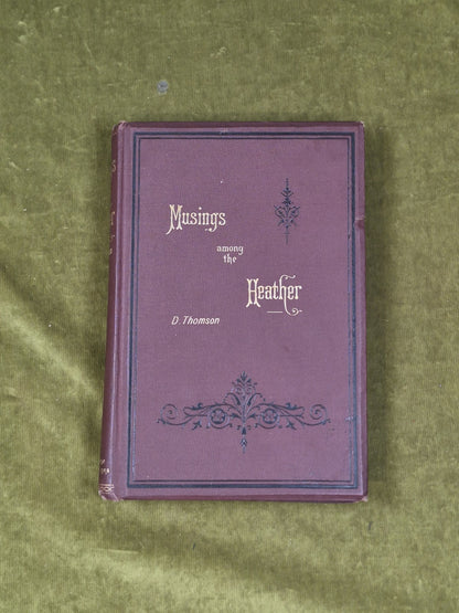 Musings Among the Heather - David Thomson 1881 HB Scottish Poems1