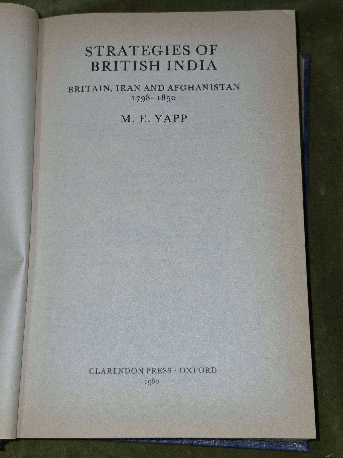 Strategies of British India (1980) M. E. Yapp5