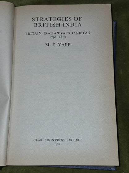 Strategies of British India (1980) M. E. Yapp5