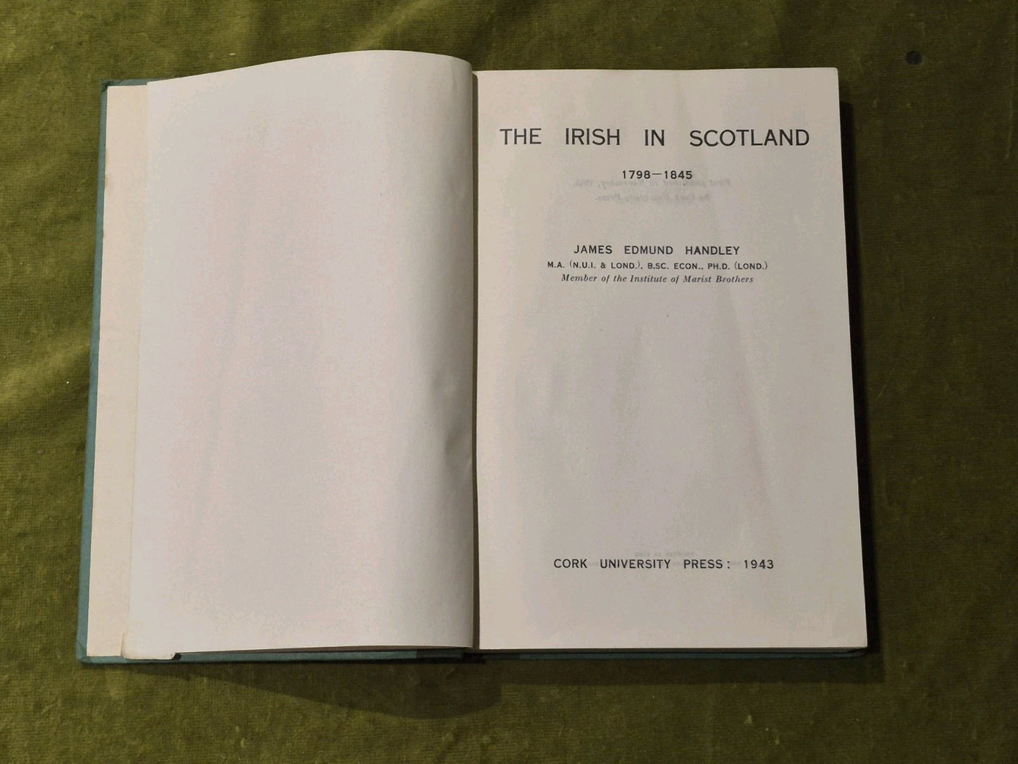 The Irish In Scotland: 1798 - 1845 by J. E. Handley (1943 First Edition)4