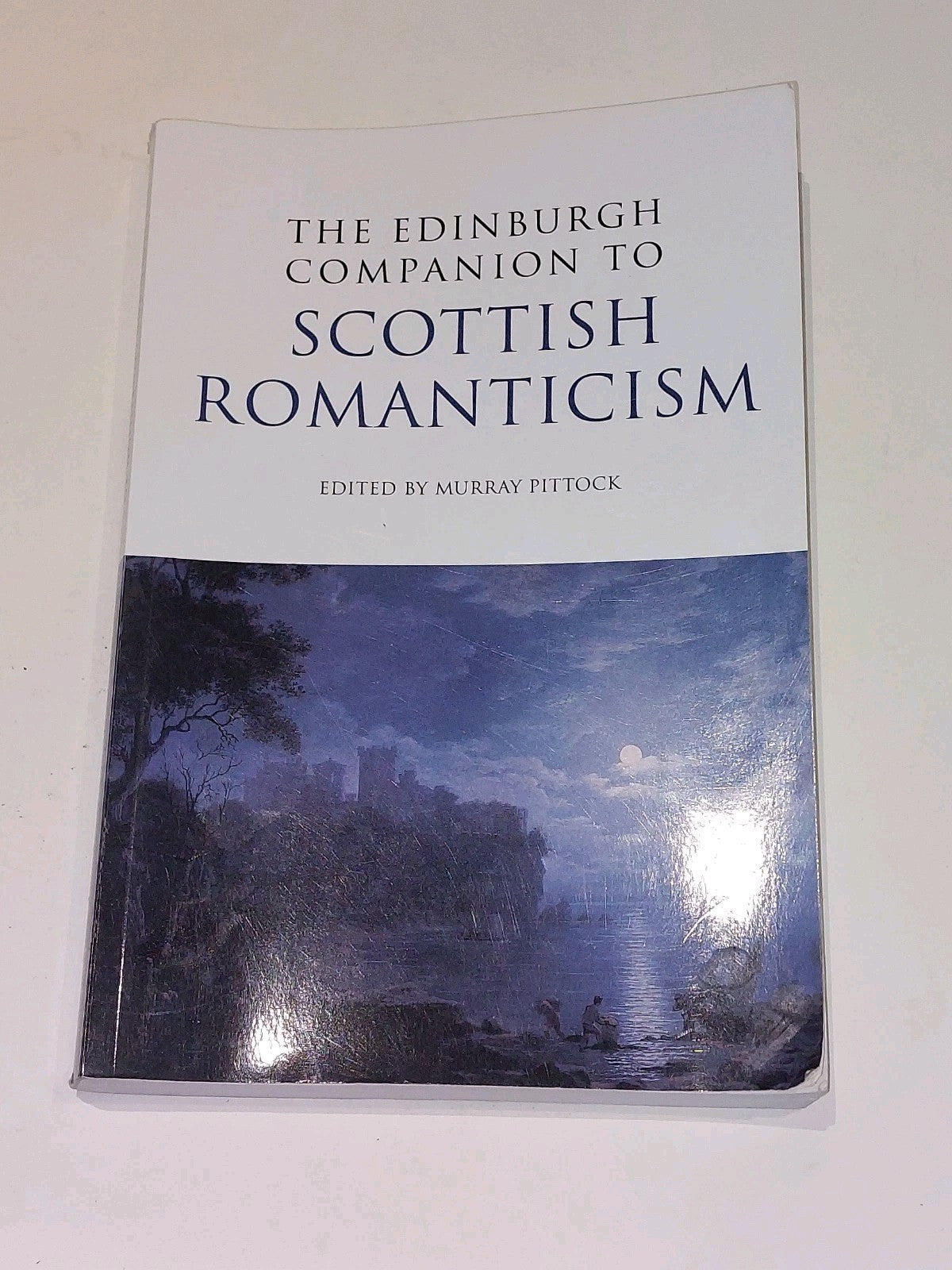 The Edinburgh Companion to Scottish Romanticism  Murray Pittock (2011) Pb Book0