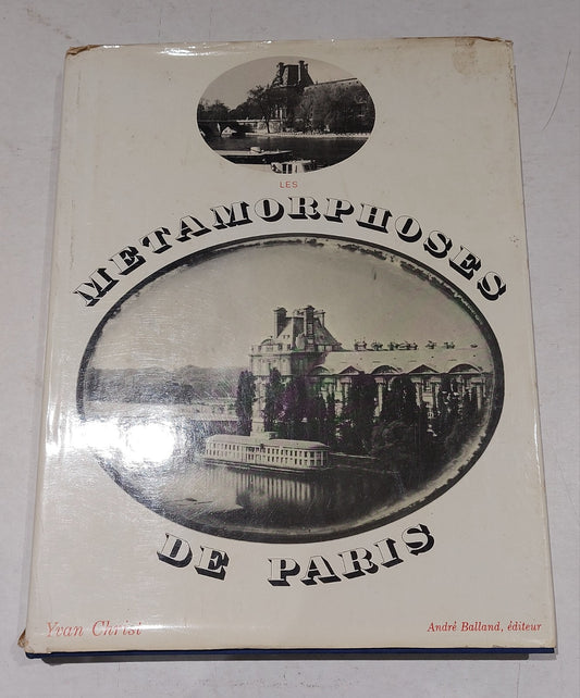 Les métamorphoses de Paris Yvan Christ. Hardback. Paris Photography Book, 1967. 0
