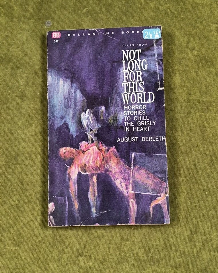 Not Long For This World by August Derleth.  1948 Ballantine paperback0