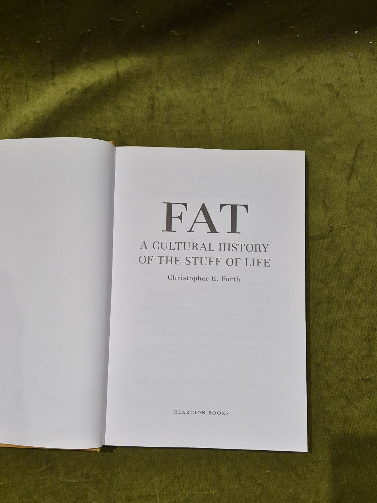 Fat : A Cultural History of the Stuff - Christopher E. Forth [Reaktion Books] Hb5