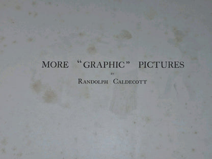 More ‘Graphic’ Pictures By Randolph Caldecott  - Routledge - Ist Edition 18875