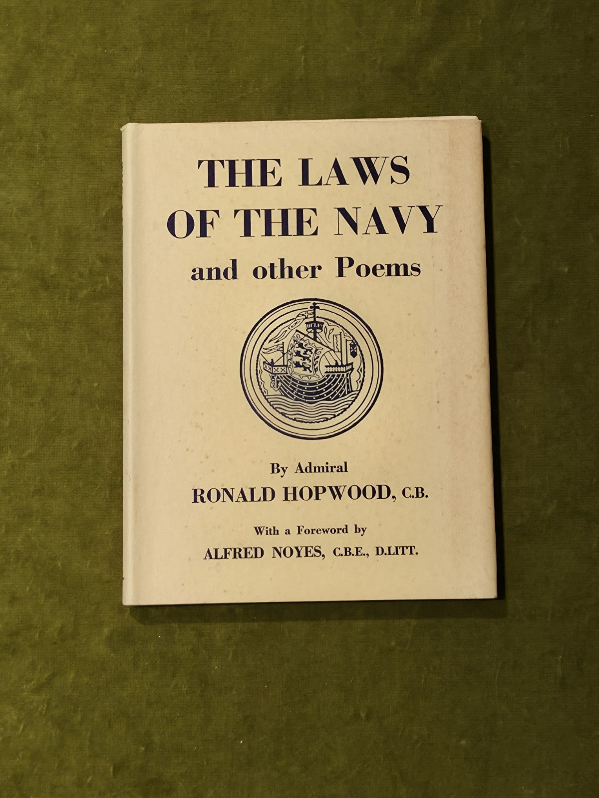 The Laws Of The Navy And Other Poems Admiral Ronald A Hopwood C.B. 1951 1st HB0