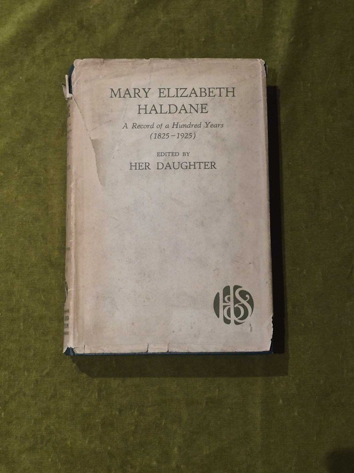 Mary Elizabeth Haldane: a Record of a Hundred Years (1825-1925) 1st Dust J acket0