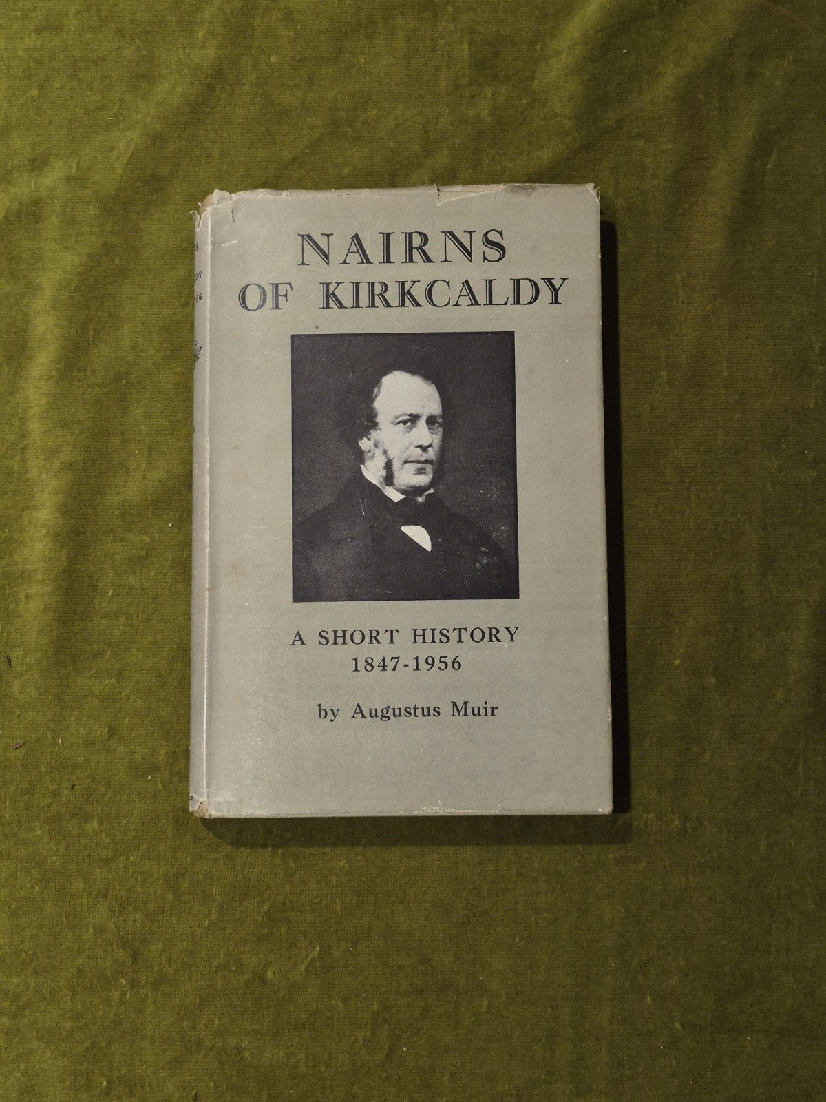 Nairns of Kirkcaldy - Augustus Muir ,  W Heffer & Sons 1956 1st HB DJ0