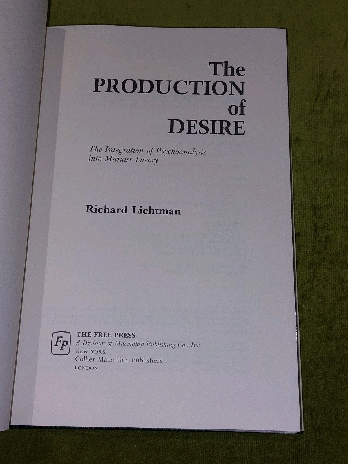 Richard Lichtman / The Production of Desire 1st Ed (1982) Hb Book With Dj4
