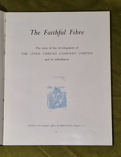 The Faithful Fibre The Story of the Development of the Linen Thread Company 19562