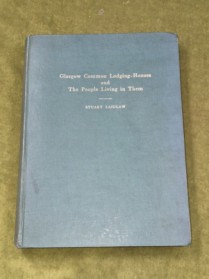 GLASGOW COMMON LODGING HOUSES AND THE PEOPLE LIVING IN THEM, LAIDLAW0