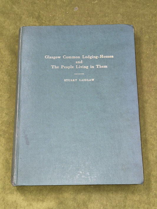 GLASGOW COMMON LODGING HOUSES AND THE PEOPLE LIVING IN THEM, LAIDLAW0