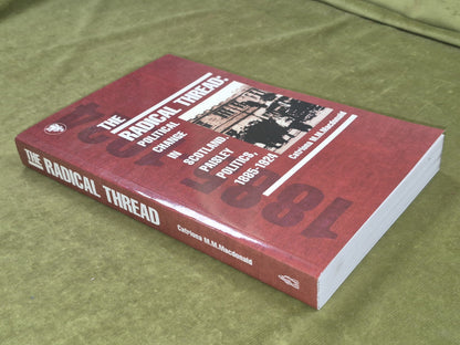 The Radical Thread: Political Change in Scotland, Paisley Politics, 1885-19243