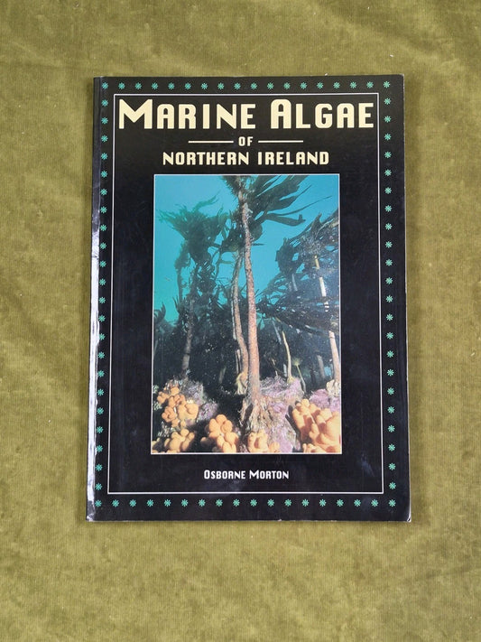 Marine Algae of Northern Ireland - Osbourne Morton , Ulster Museum 1994 PB0